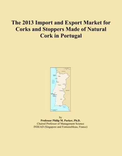 The 2013 Import and Export Market for Corks and Stoppers Made of Natural Cork in Portugal