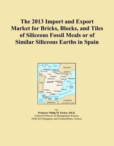 The 2013 Import and Export Market for Bricks, Blocks, and Tiles of Siliceous Fossil Meals or of Similar Siliceous Earths in Spain
