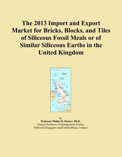 The 2013 Import and Export Market for Bricks, Blocks, and Tiles of Siliceous Fossil Meals or of Similar Siliceous Earths in the United Kingdom