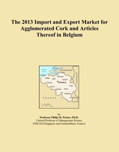 The 2013 Import and Export Market for Agglomerated Cork and Articles Thereof in Belgium