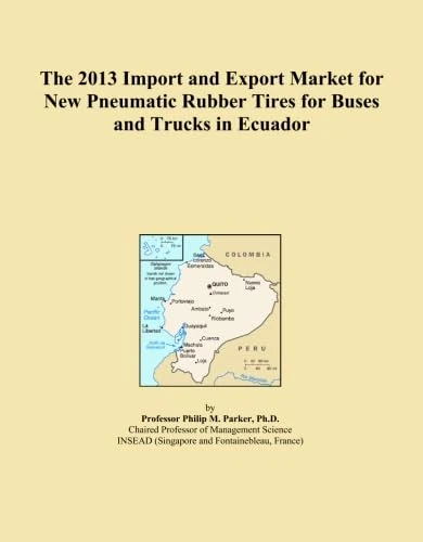 The 2013 Import and Export Market for New Pneumatic Rubber Tires for Buses and Trucks in Ecuador