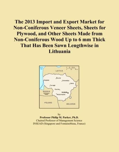The 2013 Import and Export Market for Non-Coniferous Veneer Sheets, Sheets for Plywood, and Other Sheets Made from Non-Coniferous Wood Up to 6 mm Thick That Has Been Sawn Lengthwise in Lithuania
