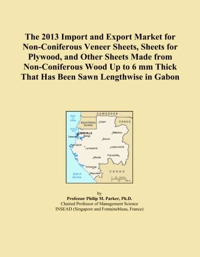 The 2013 Import and Export Market for Non-Coniferous Veneer Sheets, Sheets for Plywood, and Other Sheets Made from Non-Coniferous Wood Up to 6 mm Thick That Has Been Sawn Lengthwise in Gabon