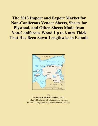 The 2013 Import and Export Market for Non-Coniferous Veneer Sheets, Sheets for Plywood, and Other Sheets Made from Non-Coniferous Wood Up to 6 mm Thick That Has Been Sawn Lengthwise in Estonia
