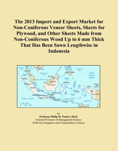 The 2013 Import and Export Market for Non-Coniferous Veneer Sheets, Sheets for Plywood, and Other Sheets Made from Non-Coniferous Wood Up to 6 mm Thick That Has Been Sawn Lengthwise in Indonesia