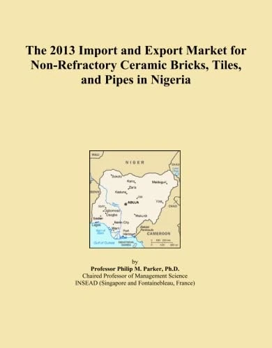 The 2013 Import and Export Market for Non-Refractory Ceramic Bricks, Tiles, and Pipes in Nigeria