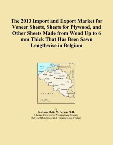 The 2013 Import and Export Market for Veneer Sheets, Sheets for Plywood, and Other Sheets Made from Wood Up to 6 mm Thick That Has Been Sawn Lengthwise in Belgium