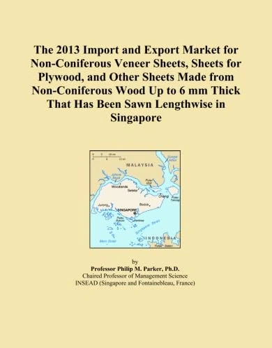 The 2013 Import and Export Market for Non-Coniferous Veneer Sheets, Sheets for Plywood, and Other Sheets Made from Non-Coniferous Wood Up to 6 mm Thick That Has Been Sawn Lengthwise in Singapore