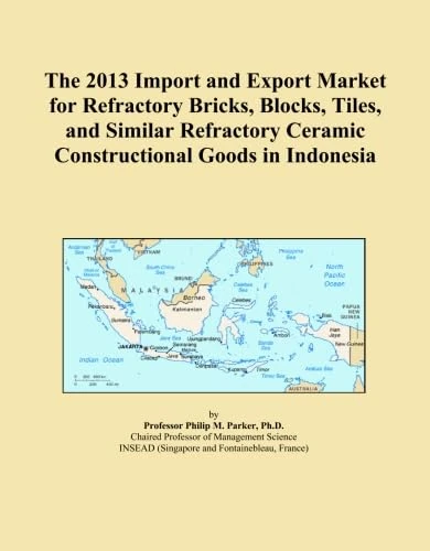 The 2013 Import and Export Market for Refractory Bricks, Blocks, Tiles, and Similar Refractory Ceramic Constructional Goods in Indonesia