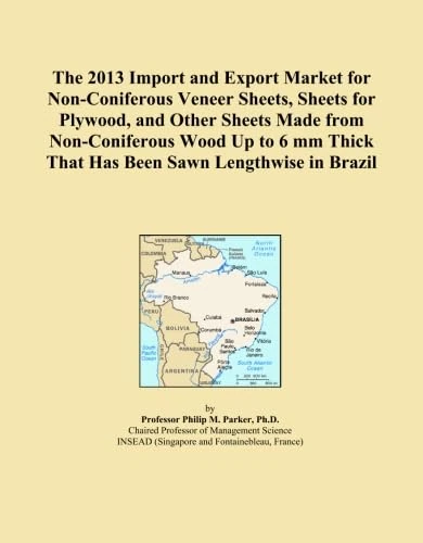 The 2013 Import and Export Market for Non-Coniferous Veneer Sheets, Sheets for Plywood, and Other Sheets Made from Non-Coniferous Wood Up to 6 mm Thick That Has Been Sawn Lengthwise in Brazil