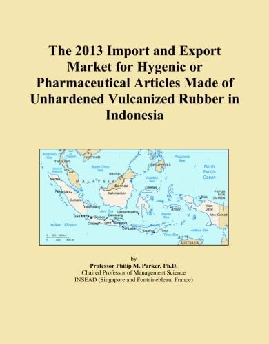 The 2013 Import and Export Market for Hygenic or Pharmaceutical Articles Made of Unhardened Vulcanized Rubber in Indonesia