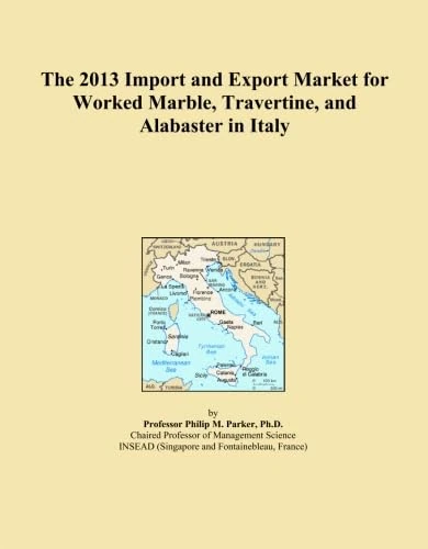 The 2013 Import and Export Market for Worked Marble, Travertine, and Alabaster in Italy