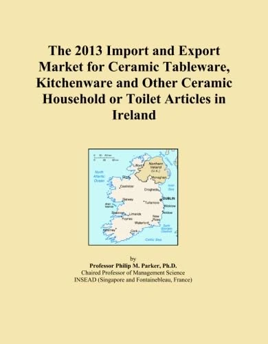 The 2013 Import and Export Market for Ceramic Tableware, Kitchenware and Other Ceramic Household or Toilet Articles in Ireland