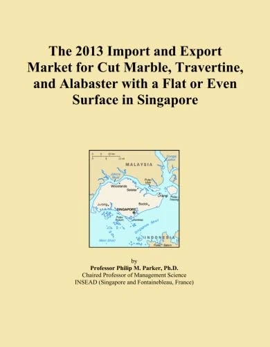 The 2013 Import and Export Market for Cut Marble, Travertine, and Alabaster with a Flat or Even Surface in Singapore