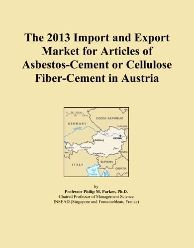 The 2013 Import and Export Market for Articles of Asbestos-Cement or Cellulose Fiber-Cement in Austria