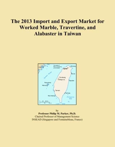 The 2013 Import and Export Market for Worked Marble, Travertine, and Alabaster in Taiwan