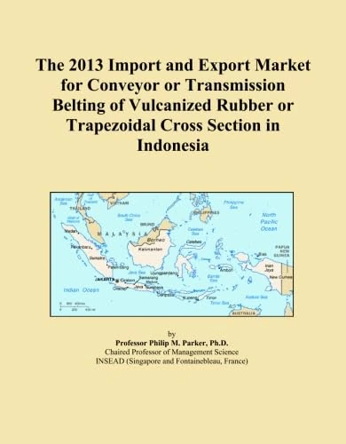 The 2013 Import and Export Market for Conveyor or Transmission Belting of Vulcanized Rubber or Trapezoidal Cross Section in Indonesia