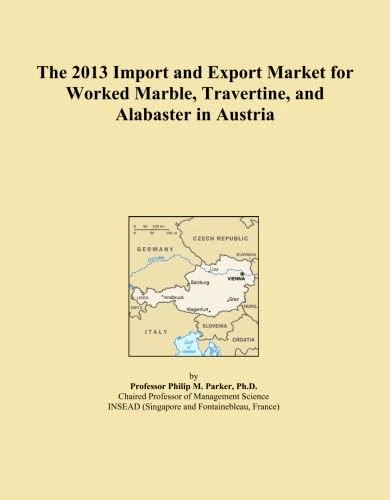 The 2013 Import and Export Market for Worked Marble, Travertine, and Alabaster in Austria