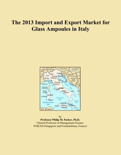 The 2013 Import and Export Market for Glass Ampoules in Italy