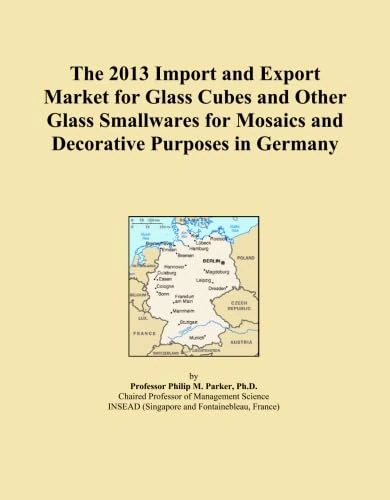 The 2013 Import and Export Market for Glass Cubes and Other Glass Smallwares for Mosaics and Decorative Purposes in Germany