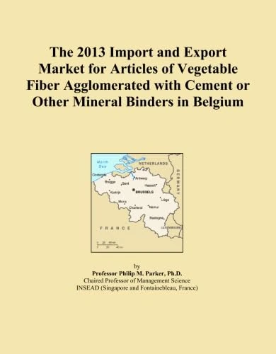 The 2013 Import and Export Market for Articles of Vegetable Fiber Agglomerated with Cement or Other Mineral Binders in Belgium