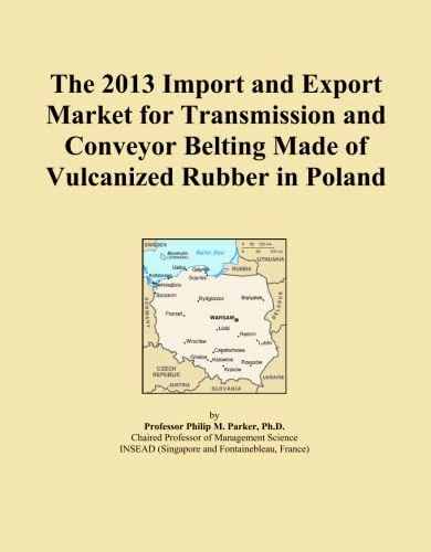 The 2013 Import and Export Market for Transmission and Conveyor Belting Made of Vulcanized Rubber in Poland