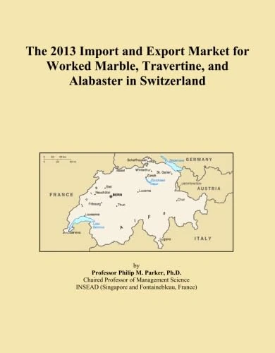 The 2013 Import and Export Market for Worked Marble, Travertine, and Alabaster in Switzerland