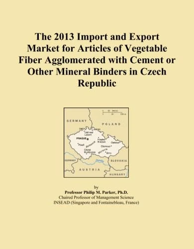 The 2013 Import and Export Market for Articles of Vegetable Fiber Agglomerated with Cement or Other Mineral Binders in Czech Republic
