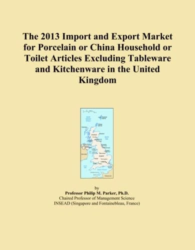 The 2013 Import and Export Market for Porcelain or China Household or Toilet Articles Excluding Tableware and Kitchenware in the United Kingdom