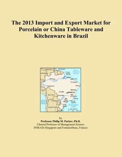 The 2013 Import and Export Market for Porcelain or China Tableware and Kitchenware in Brazil