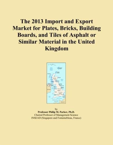 The 2013 Import and Export Market for Plates, Bricks, Building Boards, and Tiles of Asphalt or Similar Material in the United Kingdom
