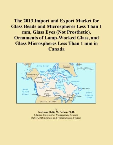 The 2013 Import and Export Market for Glass Beads and Microspheres Less Than 1 mm, Glass Eyes (Not Prosthetic), Ornaments of Lamp-Worked Glass, and Glass Microspheres Less Than 1 mm in Canada