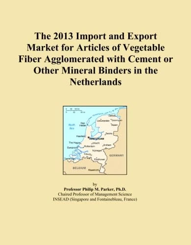 The 2013 Import and Export Market for Articles of Vegetable Fiber Agglomerated with Cement or Other Mineral Binders in the Netherlands