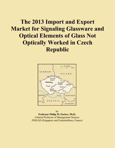 The 2013 Import and Export Market for Signaling Glassware and Optical Elements of Glass Not Optically Worked in Czech Republic