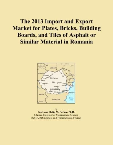 The 2013 Import and Export Market for Plates, Bricks, Building Boards, and Tiles of Asphalt or Similar Material in Romania