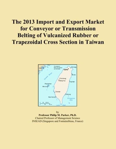 The 2013 Import and Export Market for Conveyor or Transmission Belting of Vulcanized Rubber or Trapezoidal Cross Section in Taiwan