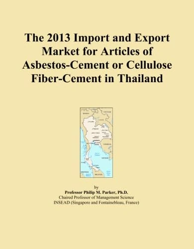 The 2013 Import and Export Market for Articles of Asbestos-Cement or Cellulose Fiber-Cement in Thailand