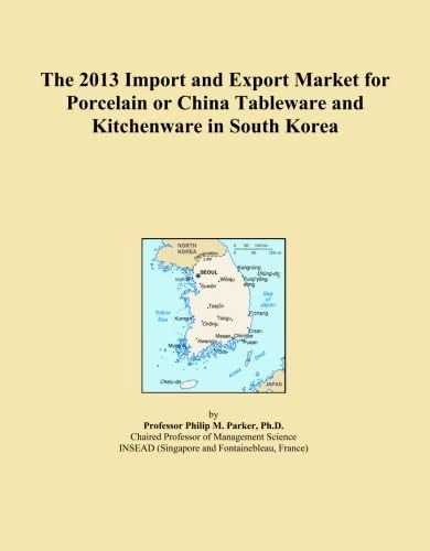 The 2013 Import and Export Market for Porcelain or China Tableware and Kitchenware in South Korea
