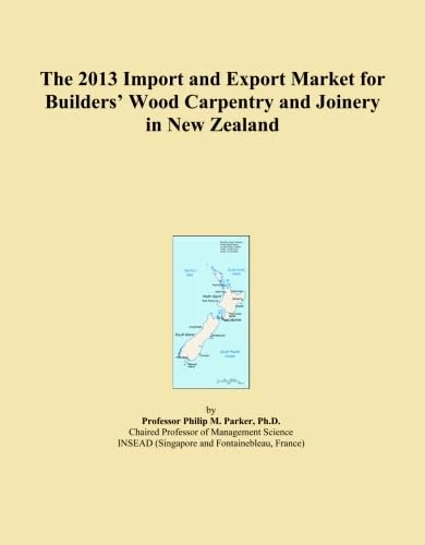 The 2013 Import and Export Market for Builders' Wood Carpentry and Joinery in New Zealand