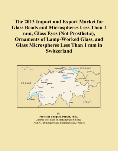 The 2013 Import and Export Market for Glass Beads and Microspheres Less Than 1 mm, Glass Eyes (Not Prosthetic), Ornaments of Lamp-Worked Glass, and Glass Microspheres Less Than 1 mm in Switzerland