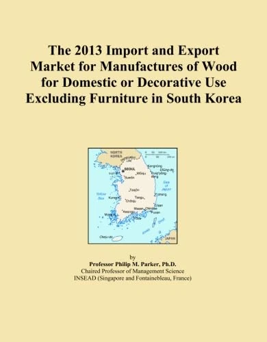 The 2013 Import and Export Market for Manufactures of Wood for Domestic or Decorative Use Excluding Furniture in South Korea