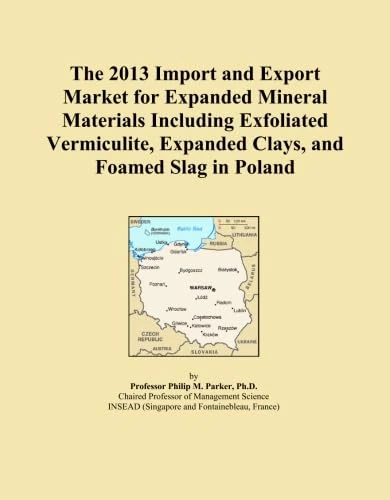 The 2013 Import and Export Market for Expanded Mineral Materials Including Exfoliated Vermiculite, Expanded Clays, and Foamed Slag in Poland