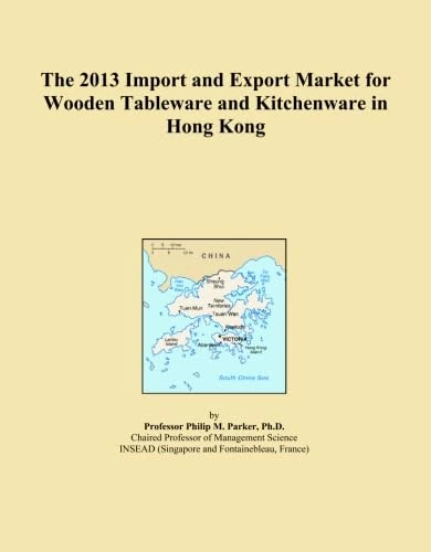 The 2013 Import and Export Market for Wooden Tableware and Kitchenware in Hong Kong