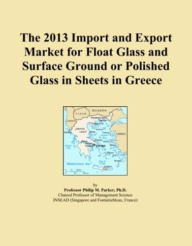 The 2013 Import and Export Market for Float Glass and Surface Ground or Polished Glass in Sheets in Greece