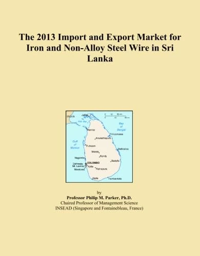 The 2013 Import and Export Market for Iron and Non-Alloy Steel Wire in Sri Lanka