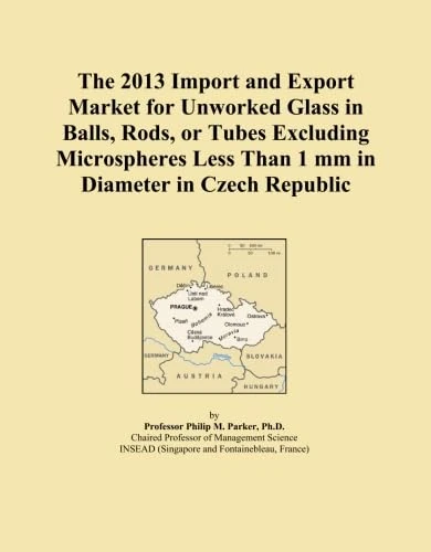 The 2013 Import and Export Market for Unworked Glass in Balls, Rods, or Tubes Excluding Microspheres Less Than 1 mm in Diameter in Czech Republic