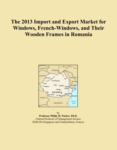 The 2013 Import and Export Market for Windows, French-Windows, and Their Wooden Frames in Romania