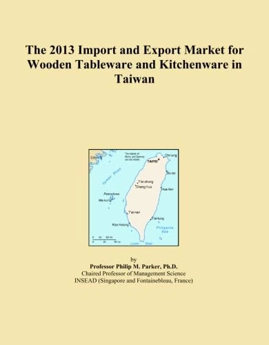 The 2013 Import and Export Market for Wooden Tableware and Kitchenware in Taiwan