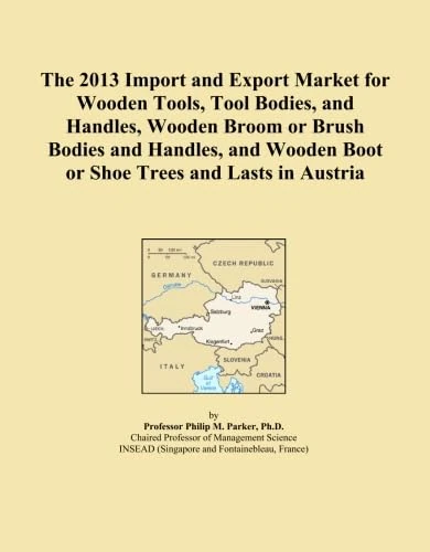 The 2013 Import and Export Market for Wooden Tools, Tool Bodies, and Handles, Wooden Broom or Brush Bodies and Handles, and Wooden Boot or Shoe Trees and Lasts in Austria
