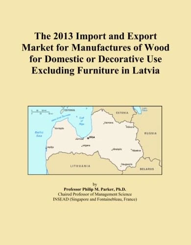 The 2013 Import and Export Market for Manufactures of Wood for Domestic or Decorative Use Excluding Furniture in Latvia